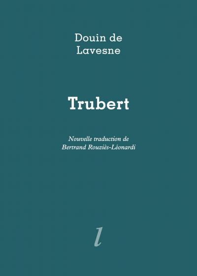 Douin de Lavesne, Trubert, Éditions Lurlure