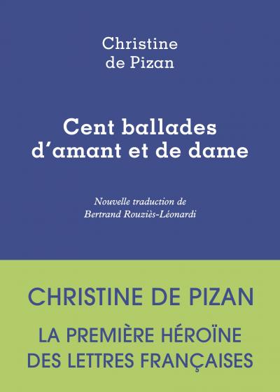 Christine de Pizan, Cent ballades d'amant et de dame, Éditions Lurlure