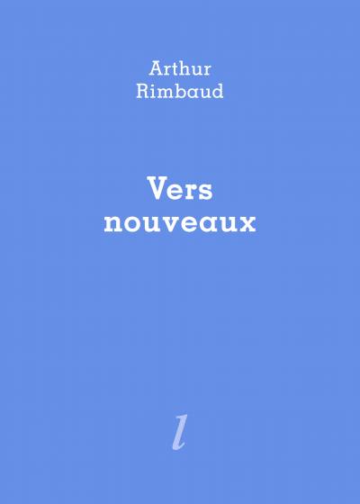 Arthur Rimbaud Vers nouveaux Éditions Lurlure