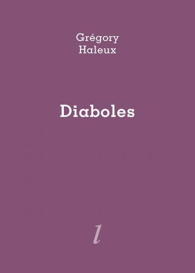 Grégory Haleux, Diaboles, Éditions Lurlure