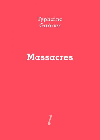 Typhaine Garnier, Massacres, Éditions Lurlure