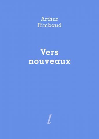 Vers nouveaux, Arthur Rimbaud, édition d'Ivar Ch'Vavar
