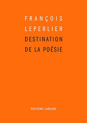 Destination de la poésie de François Leperlier sur Sitaudis