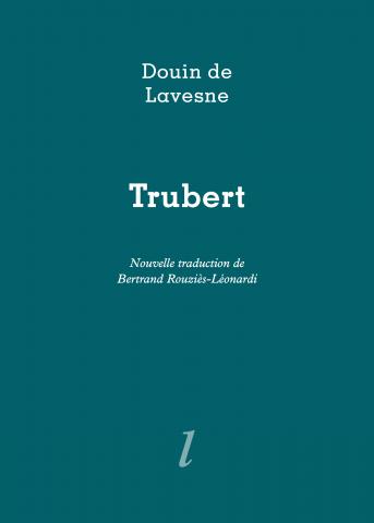 Trubert, Douin de Lavesne, Éditions Lurlure