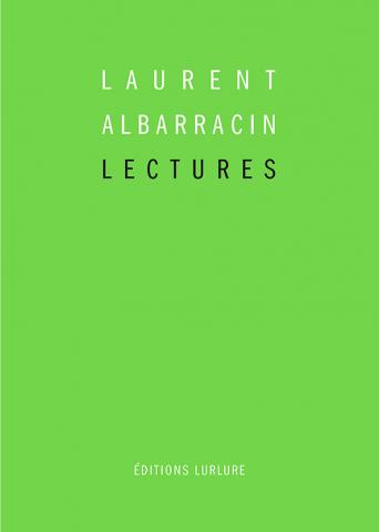 Lectures, Laurent Albarracin, Éditions Lurlure