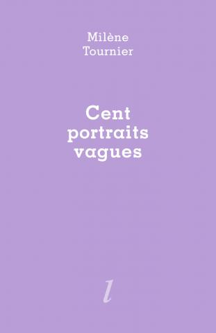 Milène Tournier, Cent portraits vagues, Éditions Lurlure