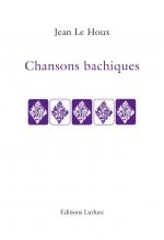 Chansons bachiques de Jean Le Houx Éditions Lurlure La Manche libre