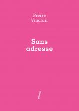Pierre Vinclair, Sans adresse, Éditions Lurlure, Libération