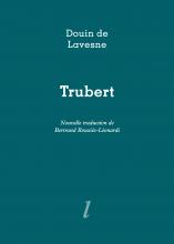 Douin de Lavesne, Trubert, traduction de Bertrand Rouziès-Léonardi, Éditions Lurlure