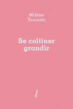 Se coltiner grandir, Milène Tournier, Éditions Lurlure